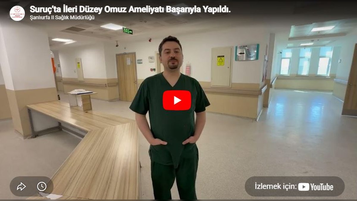 Suruç Devlet Hastanesi'nde İleri Düzey Omuz Ameliyatı Başarıyla Gerçekleştirildi