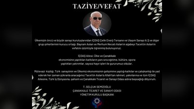 Tacettin Aslan Vefat Etti: Çanakkale ve Türk Sanayisine Katkıları Anıldı