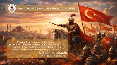 Bayraklı İlçe Milli Eğitim Müdürlüğü'nden İstanbul'un Fethi'nin Yıldönümü Mesajı
